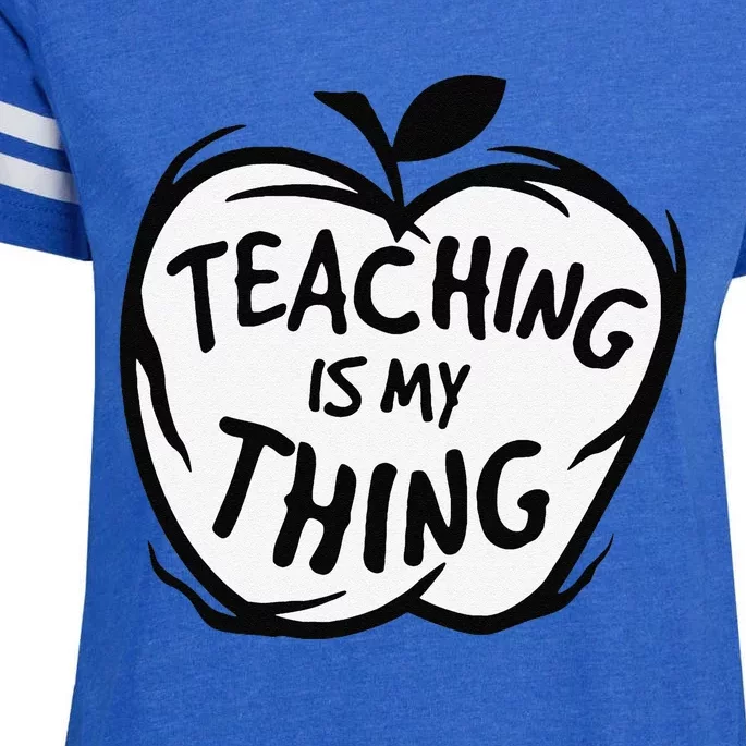 Teaching Is My Thing Happy TeacherS Day Teacher Life Enza Ladies Jersey Football T-Shirt