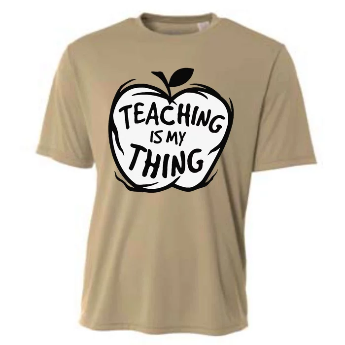 Teaching Is My Thing Happy TeacherS Day Teacher Life Cooling Performance Crew T-Shirt