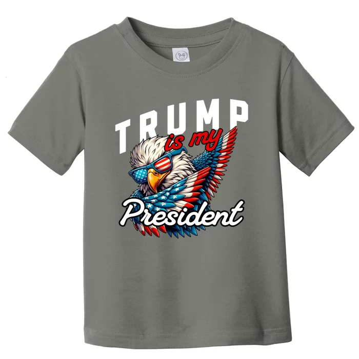 Trump Is My President Toddler T-Shirt