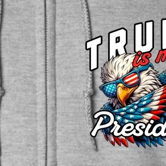 Trump Is My President Full Zip Hoodie