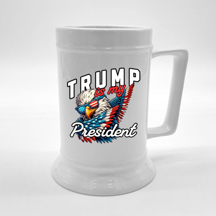 Trump Is My President Front & Back Beer Stein