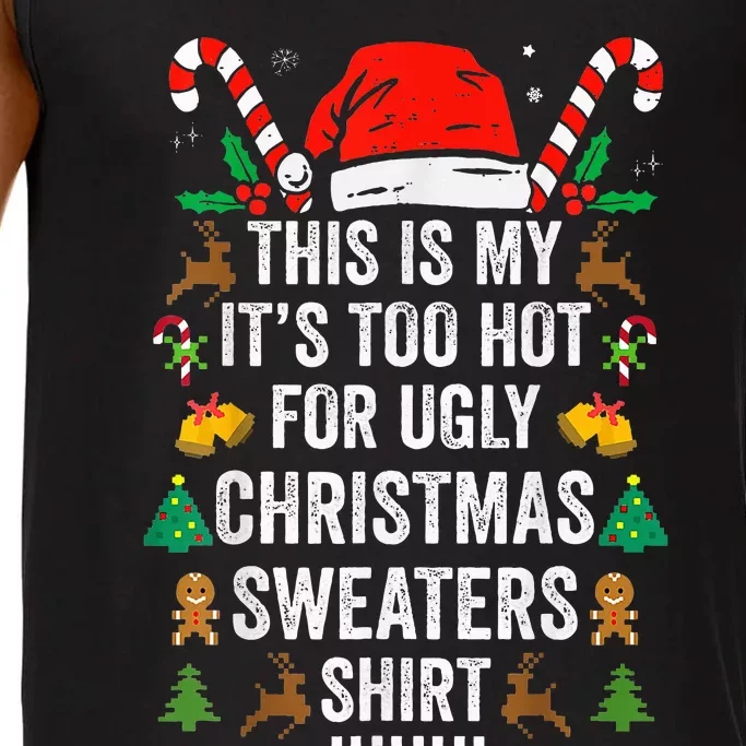 This Is My ItS Too Hot For Ugly Christmas Sweaters Comfort Colors® Tank Top