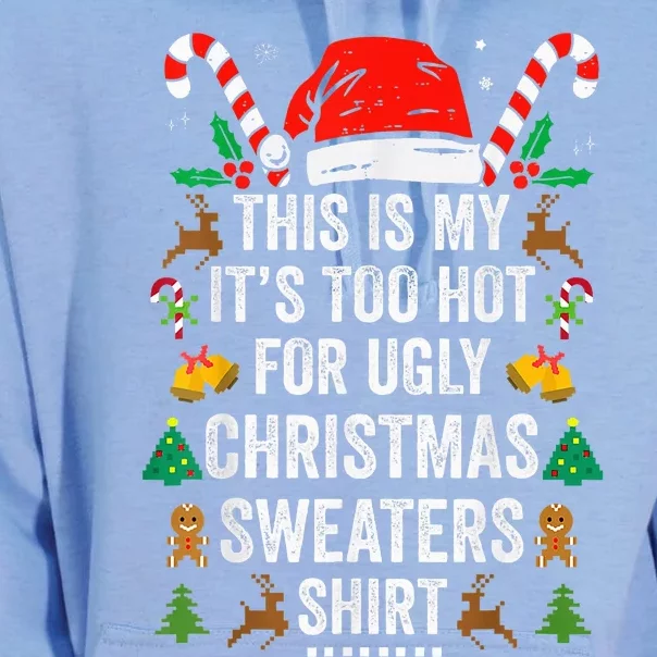 This Is My ItS Too Hot For Ugly Christmas Sweaters Unisex Surf Hoodie