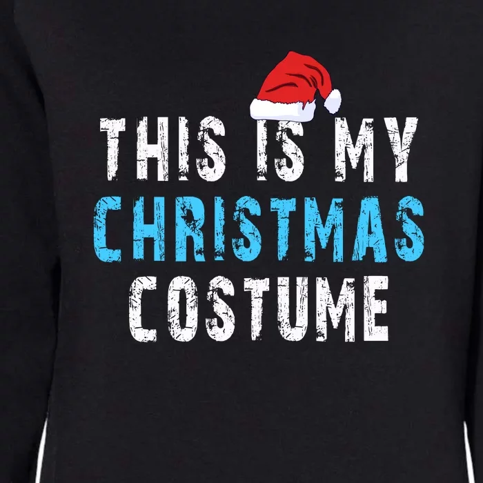 This Is My Christmas Costume Womens California Wash Sweatshirt