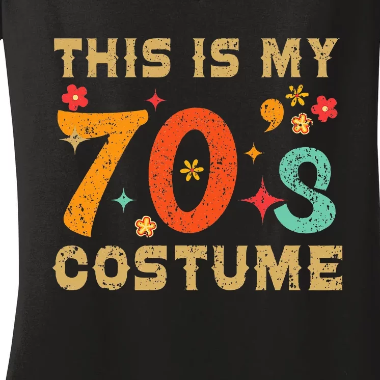 This Is My 70S Costume 1970s Seventies Theme Retro Party Women's V-Neck T-Shirt