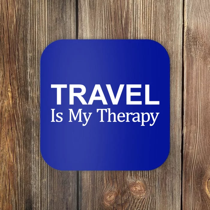 Travel Is My Therapy Gift Coaster