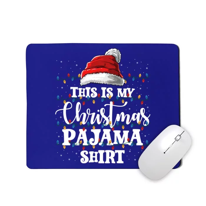 This Is My Christmas Pajamas Meaningful Gift Santa Xmas Lights Holiday Gift Mousepad