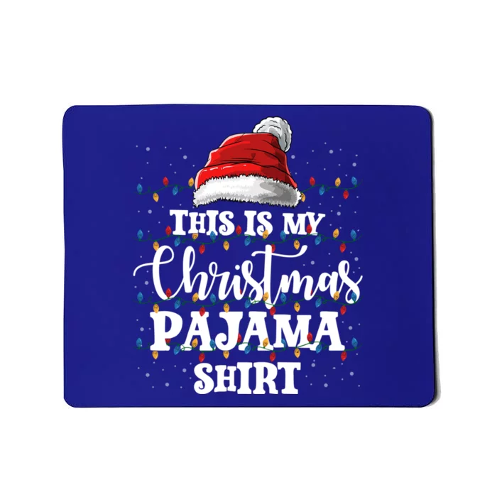 This Is My Christmas Pajamas Meaningful Gift Santa Xmas Lights Holiday Gift Mousepad