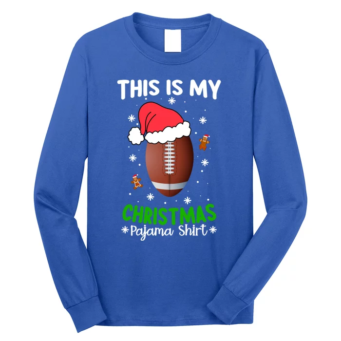 This Is My Christmas Pajama Football Reindeer Santa Hat Funny Gift Long Sleeve Shirt