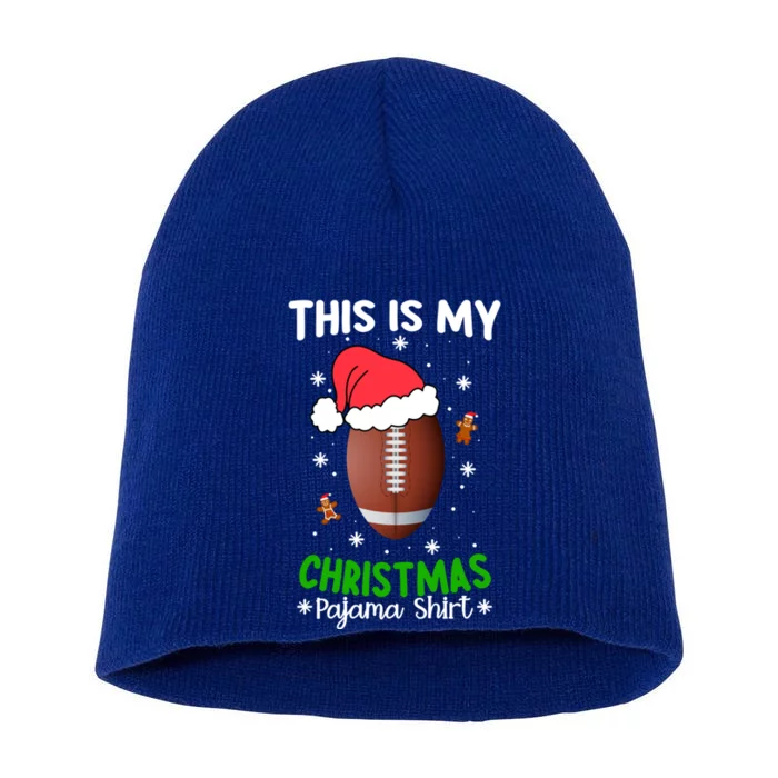 This Is My Christmas Pajama Football Reindeer Santa Hat Funny Gift Short Acrylic Beanie