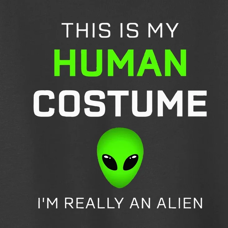 this is my human costume for alien halloween Toddler T-Shirt