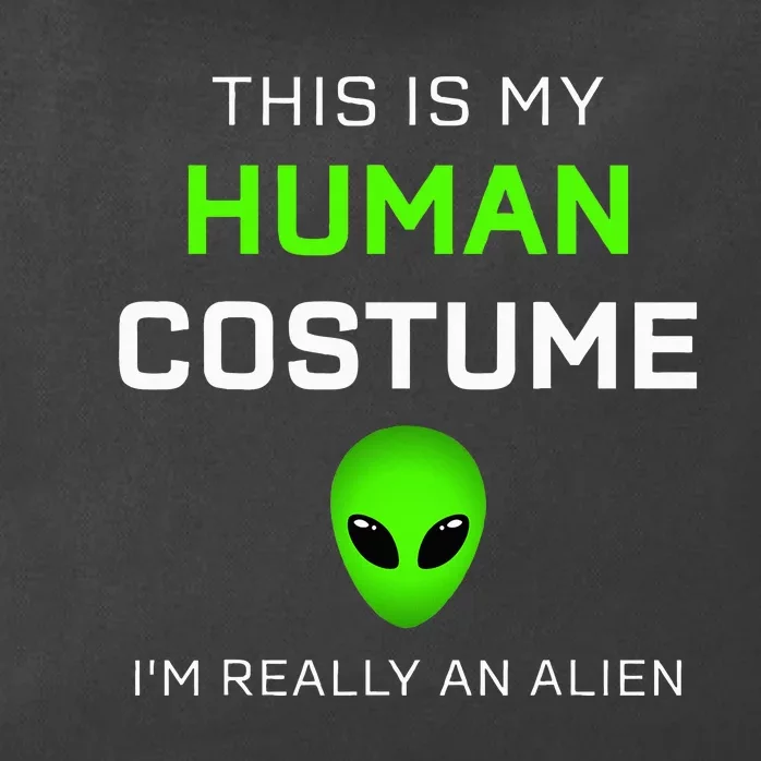 this is my human costume for alien halloween Zip Tote Bag