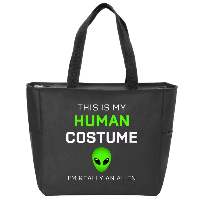 this is my human costume for alien halloween Zip Tote Bag