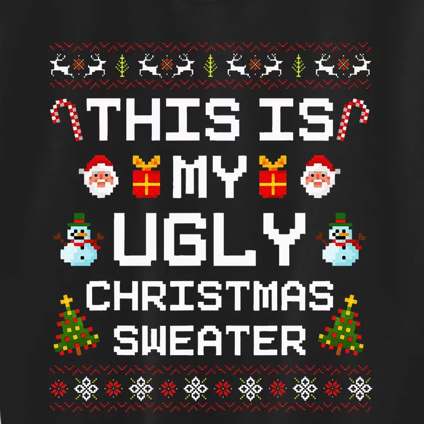 This Is My Ugly Sweater Funny Christmas Kids Sweatshirt