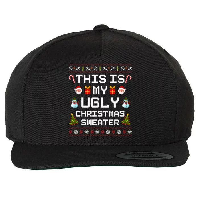 This Is My Ugly Sweater Funny Christmas Wool Snapback Cap