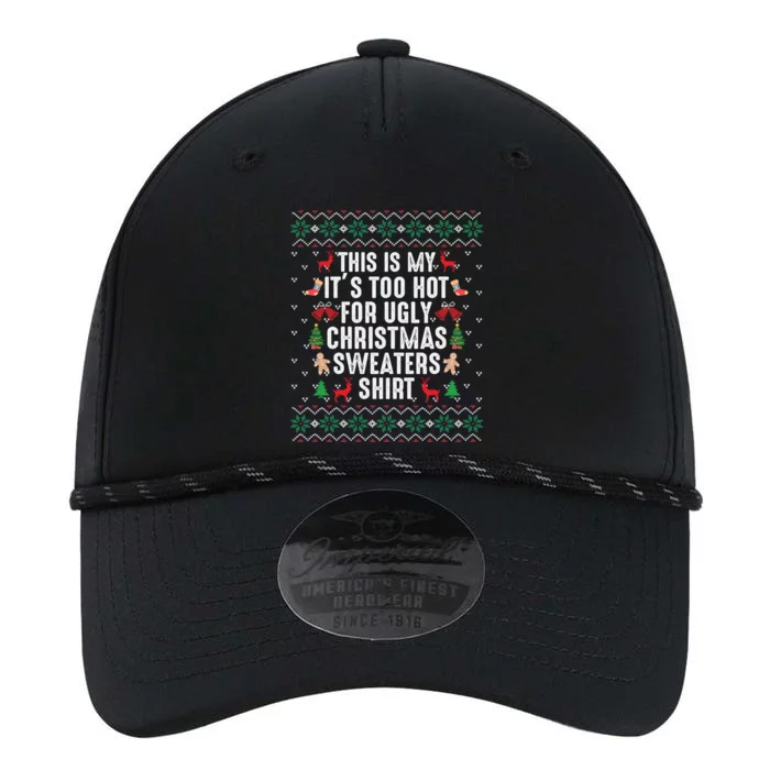 This Is My ItS Too Hot For Ugly Christmas Sweaters Gift Cute Gift Performance The Dyno Cap