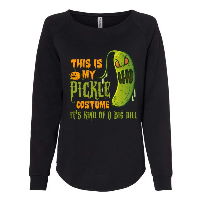 This Is My Pickle Costume ItS Kind Of A Big Dill Womens California Wash Sweatshirt