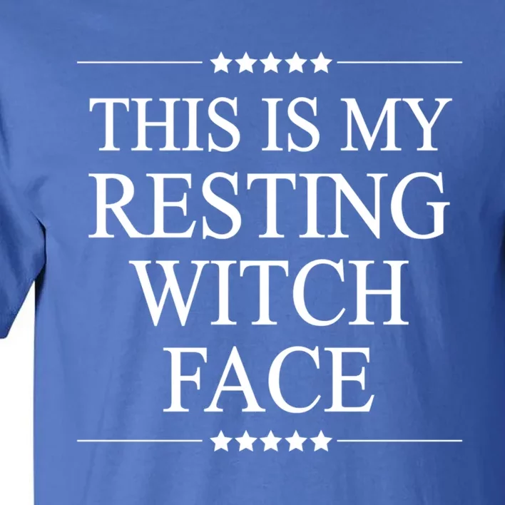 This Is My Resting Witch Face Cute Gift Funny Halloween Top Gift Tall T-Shirt