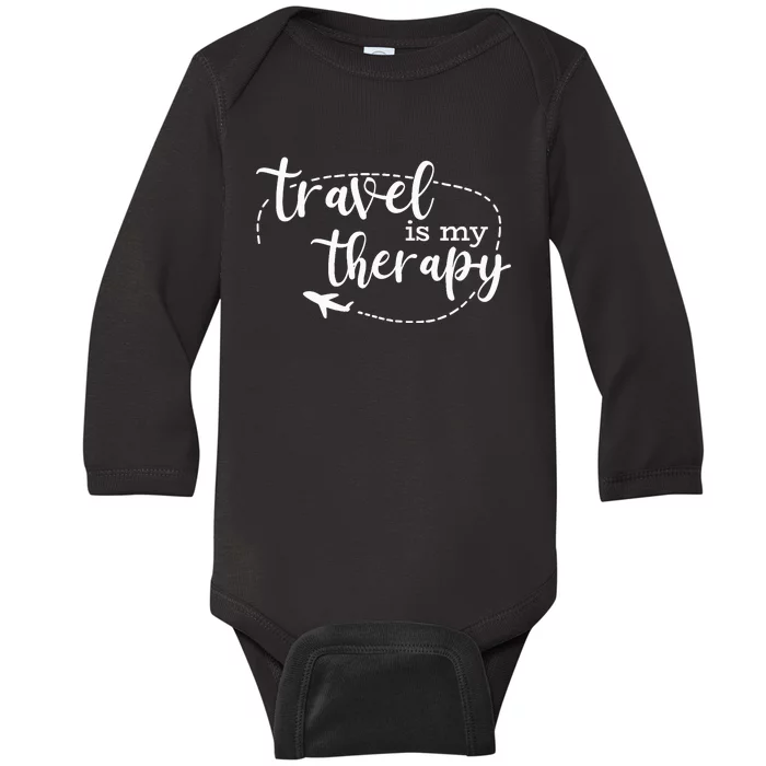 Travel Is My Therapy / World Traveler Love Traveling Quote Baby Long Sleeve Bodysuit