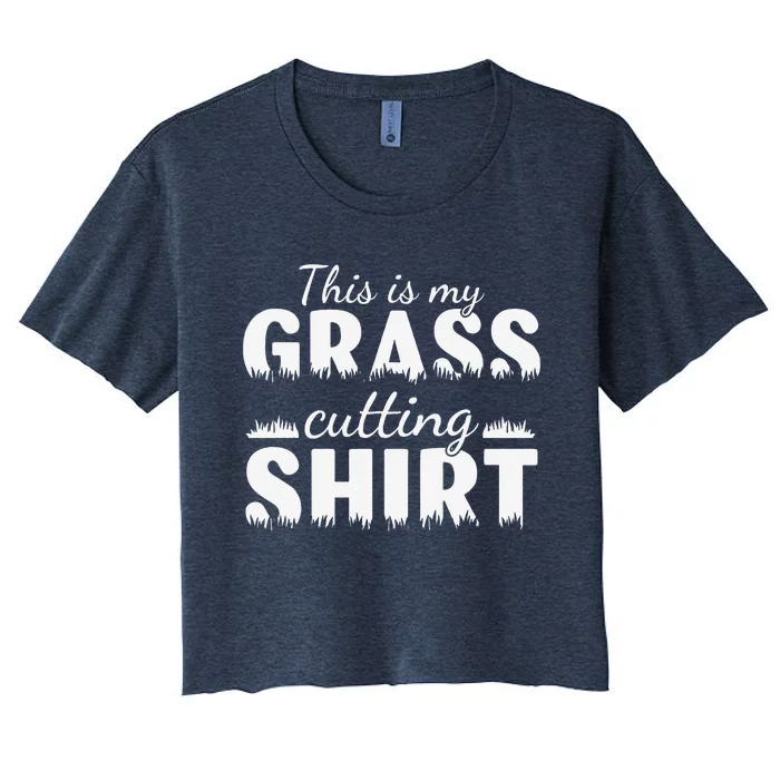 This Is My Grass Cutting Women's Crop Top Tee