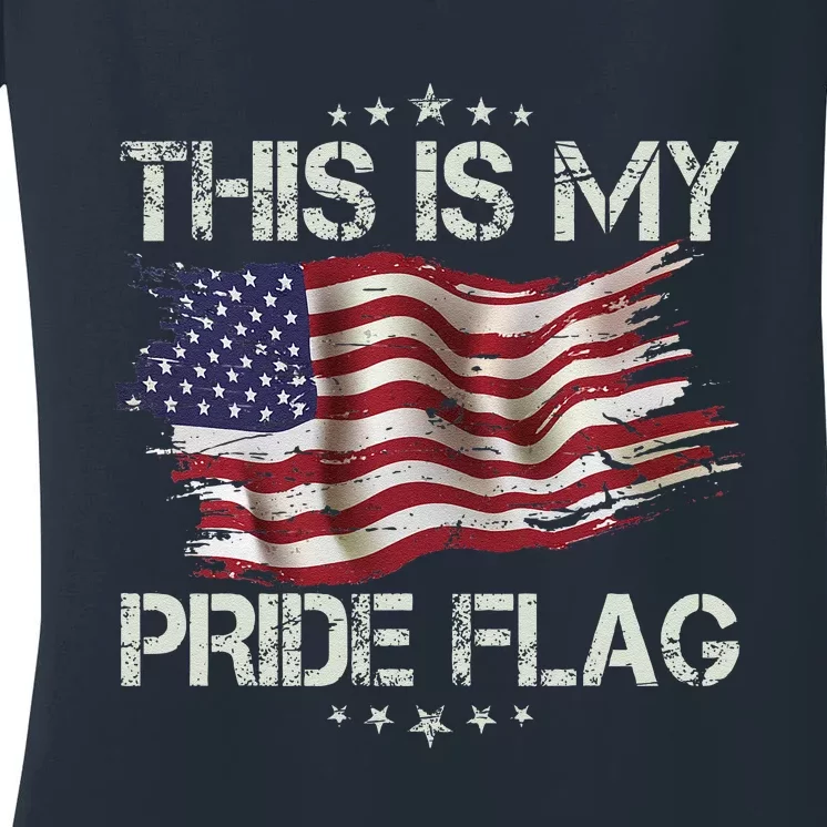 This Is My Pride Flag Usa American 4th Of July Patriotic Women's V-Neck T-Shirt