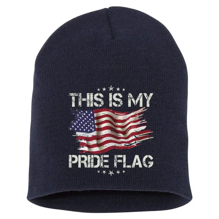 This Is My Pride Flag Usa American 4th Of July Patriotic Short Acrylic Beanie