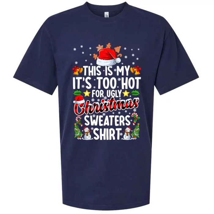 This Is My ItS Too Hot For Ugly Christmas Sweaters Meaningful Gift Meaningful G Sueded Cloud Jersey T-Shirt