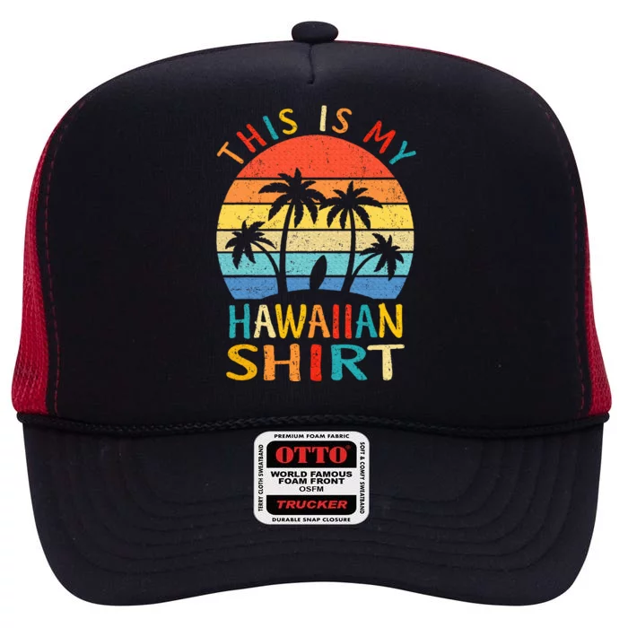 This Is My Hawaiian High Crown Mesh Trucker Hat