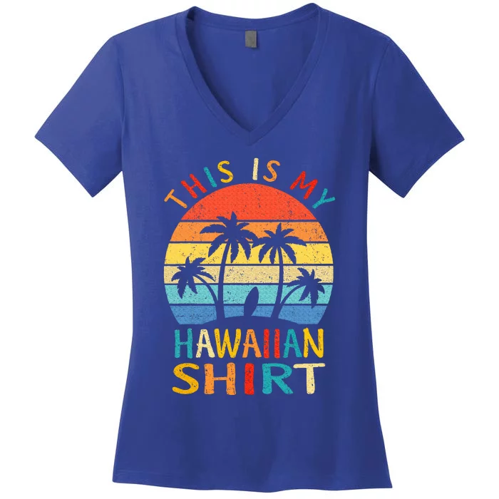 This Is My Hawaiian Women's V-Neck T-Shirt