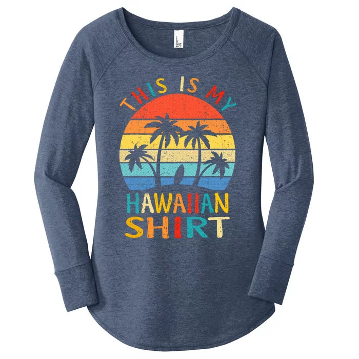 This Is My Hawaiian Women's Perfect Tri Tunic Long Sleeve Shirt