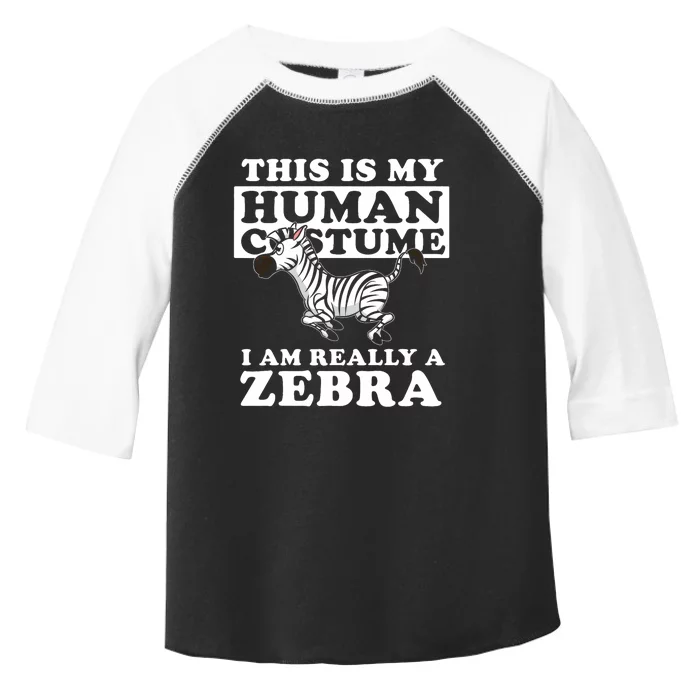 This Is My Human Costume I Am Really A Zebra Toddler Fine Jersey T-Shirt