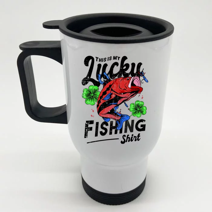 This Is My Lucky Fishing Shirt Front & Back Stainless Steel Travel Mug