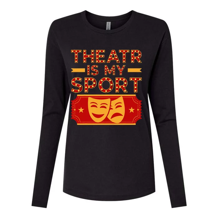 Theater Is My Sport Broadway Drama Acting Lovers Novelty Womens Cotton Relaxed Long Sleeve T-Shirt