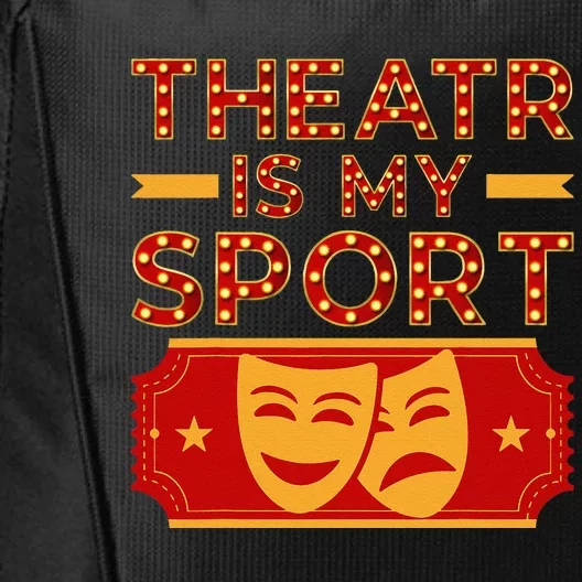 Theater Is My Sport Broadway Drama Acting Lovers Novelty City Backpack