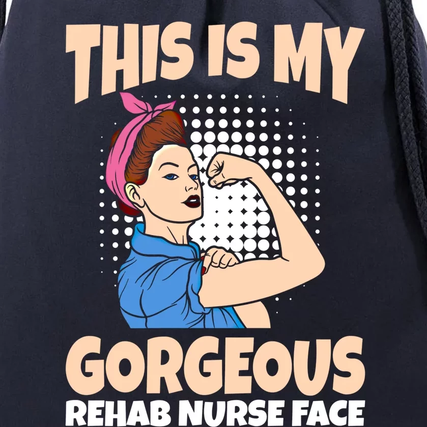 This Is My Gorgeous Rehab Nurse Face Gift Drawstring Bag