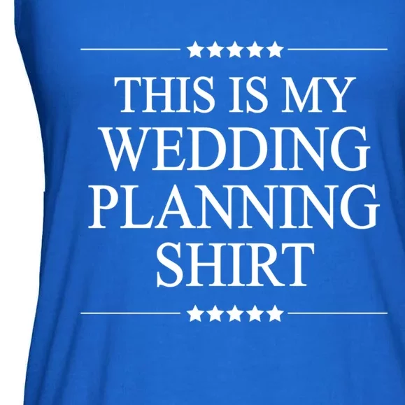 This Is My Wedding Planning Gift Funny Gift Graphic Cute Gift Ladies Essential Flowy Tank