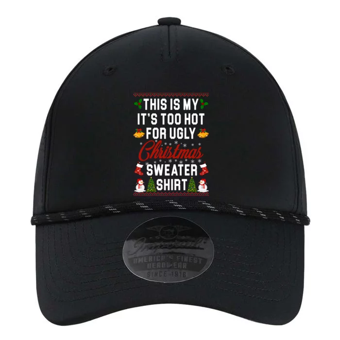 This Is My It's Too Hot For Ugly Christmas Sweater Shirt Performance The Dyno Cap