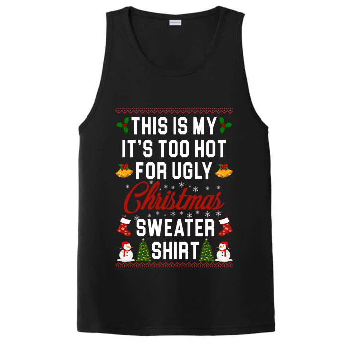 This Is My It's Too Hot For Ugly Christmas Sweater Shirt Performance Tank