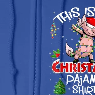 This Is My Christmas Pajama Great Gift Axolotl Dabbing Christmas Gift Full Zip Hoodie