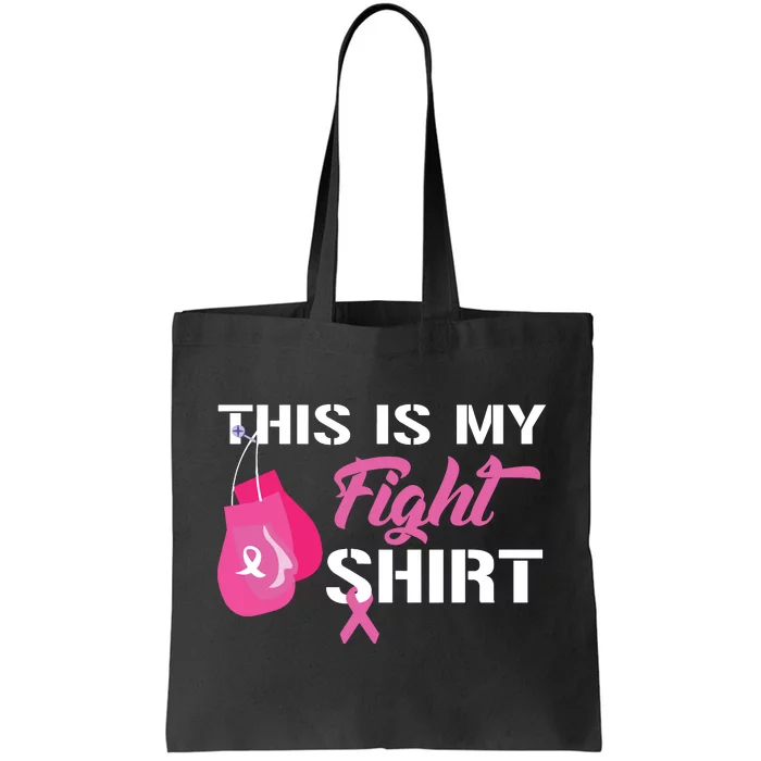 This Is My Fight Shirts Breast Cancer Fighter Believe Tote Bag