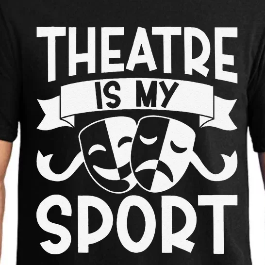 Theatre Is My Sport Musical Theater Broadway NerdS Novelty Pajama Set