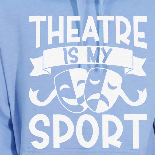 Theatre Is My Sport Musical Theater Broadway NerdS Novelty Unisex Surf Hoodie