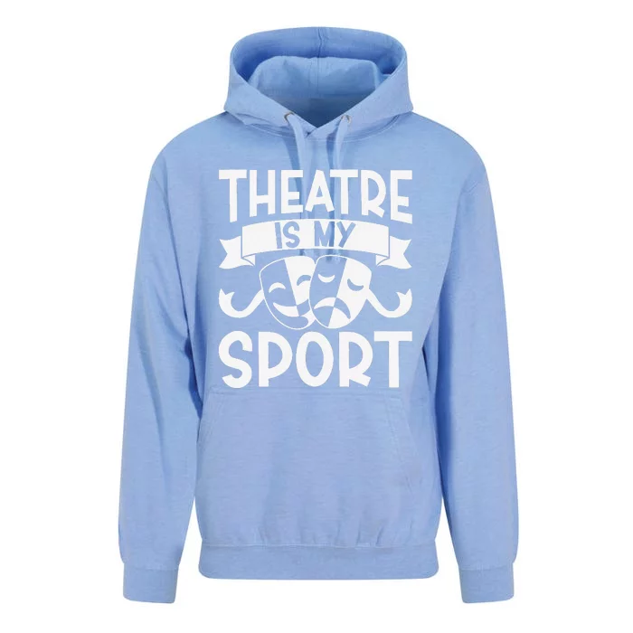 Theatre Is My Sport Musical Theater Broadway NerdS Novelty Unisex Surf Hoodie