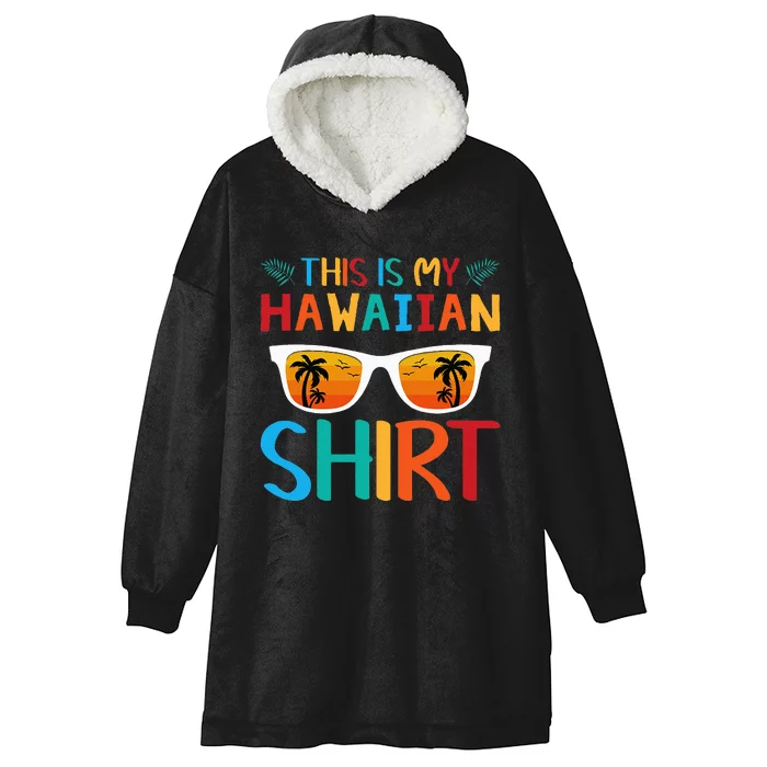 This Is My Hawaiian summer vacation Hooded Wearable Blanket