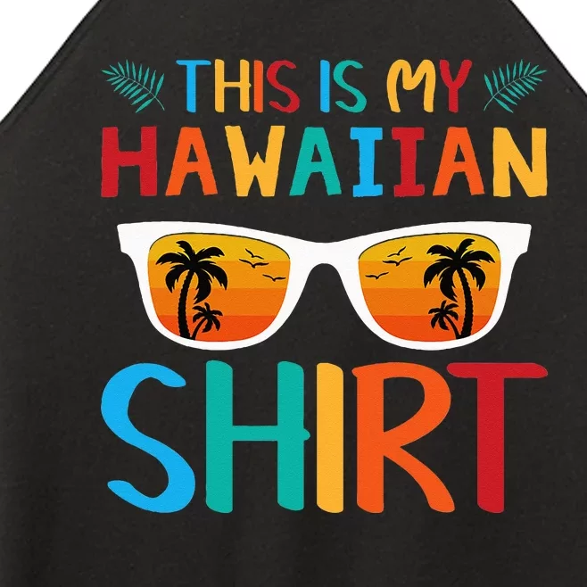 This Is My Hawaiian summer vacation Women’s Perfect Tri Rocker Tank