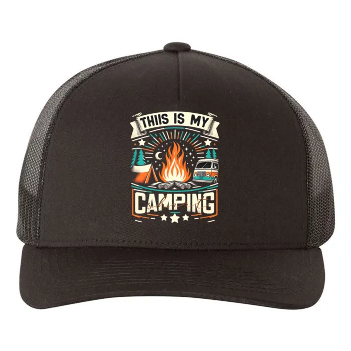 This Is My Camping Funny Camper Hiker Camping Lovers Yupoong Adult 5-Panel Trucker Hat