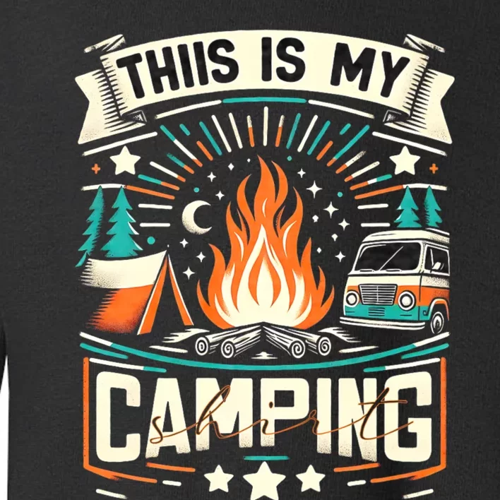 This Is My Camping Funny Camper Hiker Camping Lovers Toddler Sweatshirt