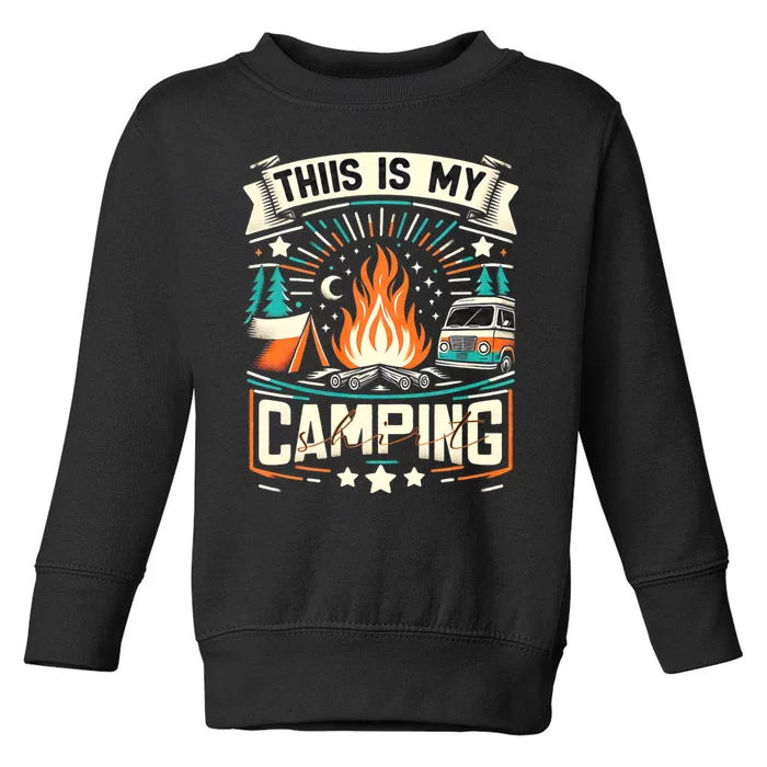 This Is My Camping Funny Camper Hiker Camping Lovers Toddler Sweatshirt