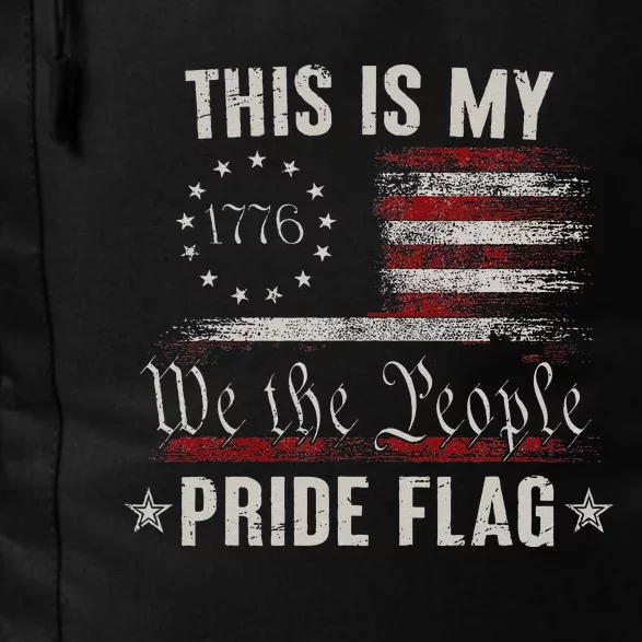 This Is My Pride Flag 1776 American 4th of July Patriotic Daily Commute Backpack