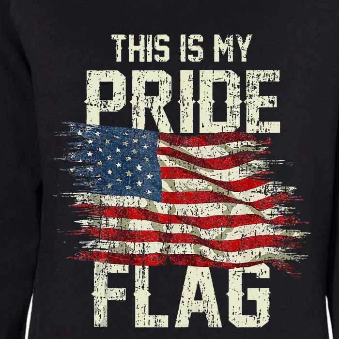 This Is My Pride Flag USA American 4th Of July Patriotic Tank Top Womens California Wash Sweatshirt